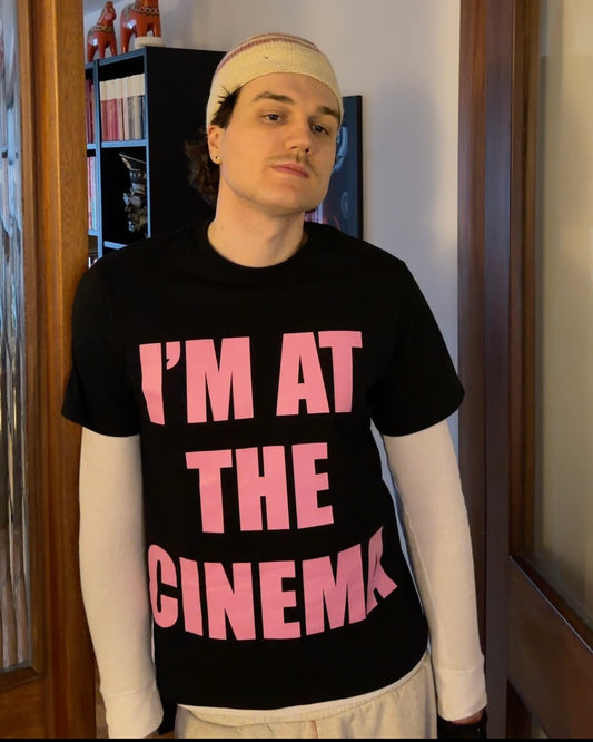 I'M AT THE CINEMA T-SHIRT